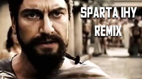 300 This Is Sparta Sparta Ihy Remix Youtube