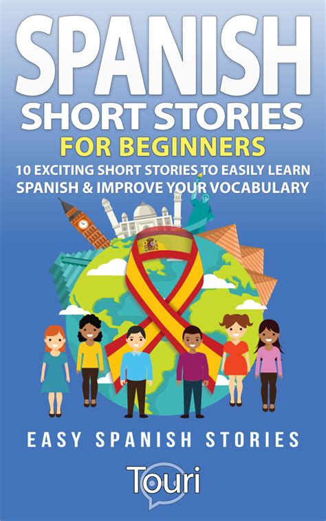Spanish Short Stories For Beginners 10 Exciting Short Stories To