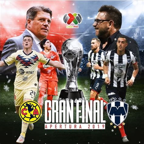 Final Liga Mx Monterrey Y América Pelean La Gloria Del Apertura 2019
