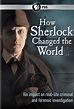 How Sherlock Changed the World (2013) - Rotten Tomatoes