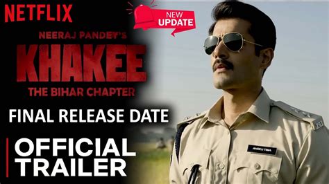 Khakee The Bihar Chapter Final Release Date Update Official Trailer Khakee Series Netflix