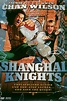 Watch Shanghai Knights (2003) Full Movie Online Free - CineFOX