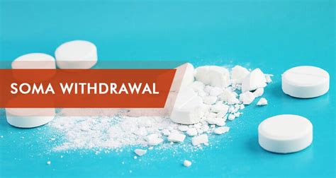 Maybe you would like to learn more about one of these? Soma Withdrawal Symptoms: How Long Does Carisoprodol Detox ...