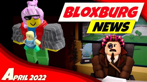 Your Bloxburg News April 2022 Youtube