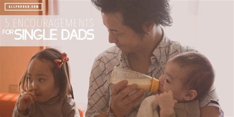 5 Encouragements For Single Dads All Pro Dad