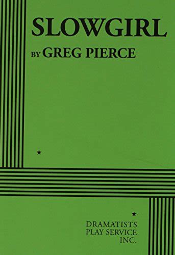 Slowgirl By Greg Pierce Goodreads