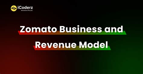 Understanding The Zomato Business Model A Complete Guide