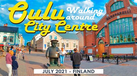 Walking Around Oulu City Centre And Pikisaari July 2021 Finland 4k