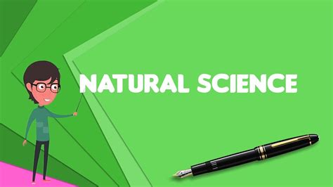 What Is Natural Science Explain Natural Science Define Natural