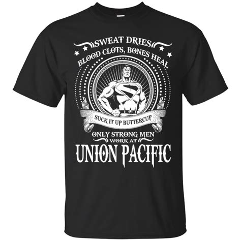 Superman Union Pacific Shirts Only Strong Men Work At Union Pacific ...