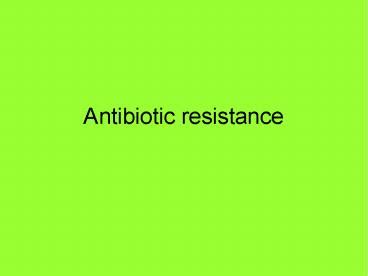 PPT Antibiotic Resistance PowerPoint Presentation Free To Download Id NzEzO