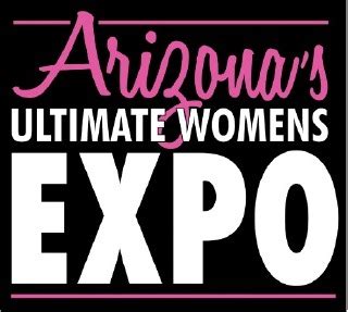 Arizona S Ultimate Women S Expo Vip Passes Phoenix Az Saturday