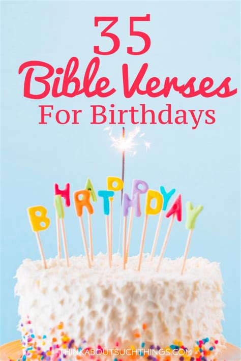 35 Uplifting Bible Verses For Birthdays With Images Think About