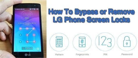 How To Remove Or Bypass Lg Screen Locks Pin Pattern Password Or