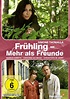Frühling - Mehr als Freunde - Film 2018 - FILMSTARTS.de