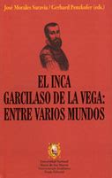 El Inca Garcilaso De La Vega Entre Varios Mundos Libros Peruanos