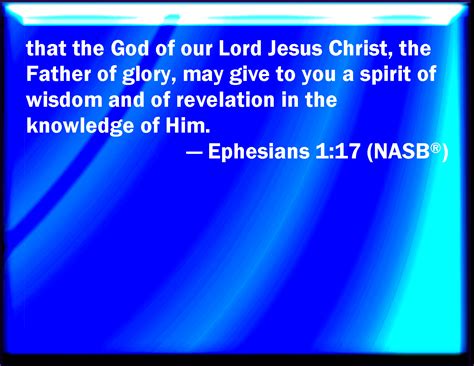 Ephesians 117 That The God Of Our Lord Jesus Christ The Father Of
