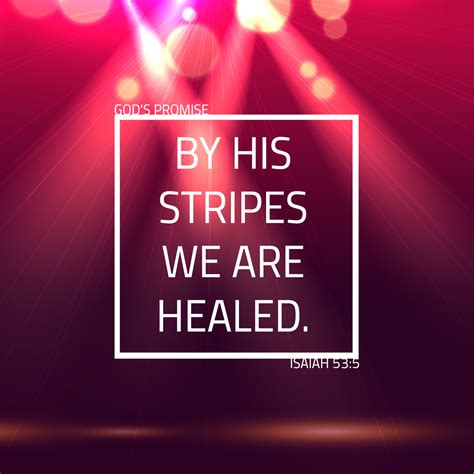 Live Right By Believing Right Gods Promise To His Beloved By His Stripes We Are Healed