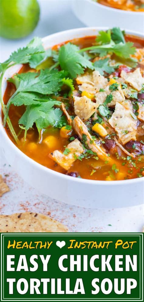 My mom always made her soup with a whole someone asked me if the food cooked in the instant pot is bland and i think the exact opposite is the truth. Easy Instant Pot Chicken Tortilla Soup - Evolving Table