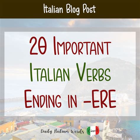 The 20 Most Important Italian Verbs Ending In ERE Daily Italian Words
