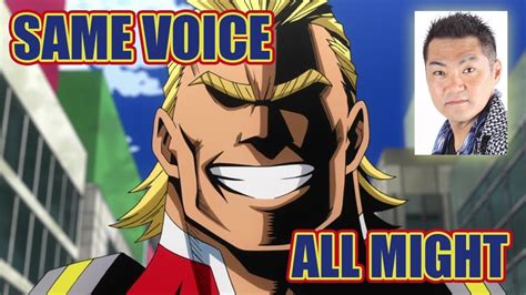 Same Anime Characters Voice Actor With Boku No Hero Academias All Might Youtube