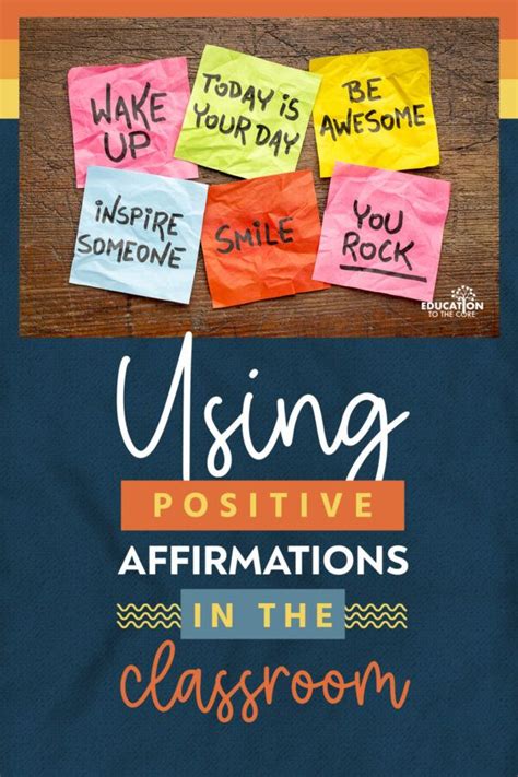 Using Positive Affirmations In The Classroom Education To The Core In