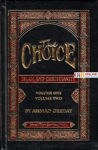 Islam And Christianity The Choice Ahmed Deedat 9788172311766 Abebooks