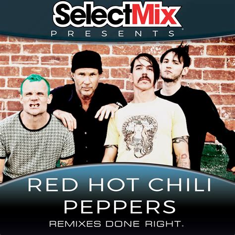 Select Mix Presents Red Hot Chili Peppers ~ Promos4radio