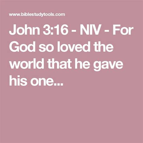 John 316 Niv For God So Loved The World That He Gave His One For God So Loved The