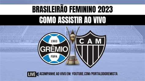 Como assistir AO VIVO Grêmio x Atlético MG no Brasileirão Feminino 2023