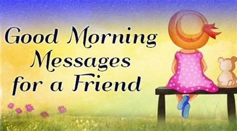 Good Morning Messages For A Friend Best Friend Good Morning Wishes