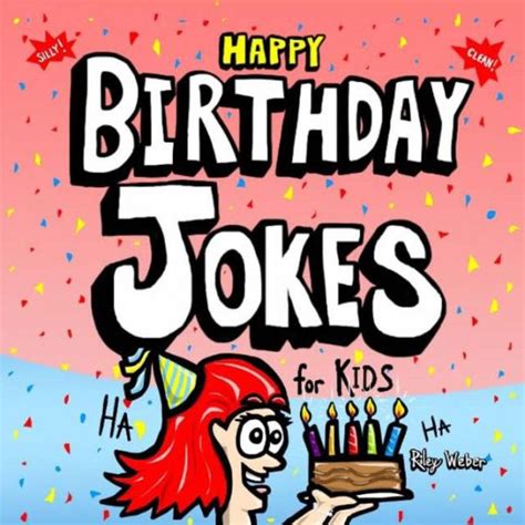 Funny Jokes For Birthday Party Funny Birthday Jokes That Will Leave