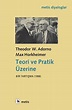 Teori ve Pratik Üzerine Bir Tartışma 1956 - Max Horkheimer - Fiyat ...