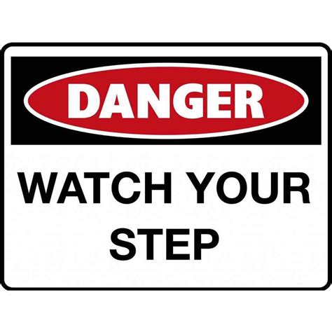 Cos Danger Watch Your Step Sign 600x450 Poly