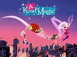 "A Kind of Magic" (tv show) review. | Cartoon Amino