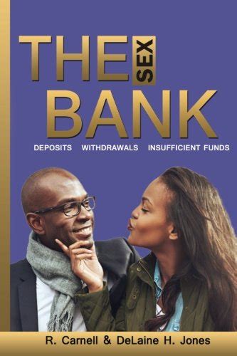 The Sex Bank Deposits Withdrawals Insufficient Funds By R Carnell