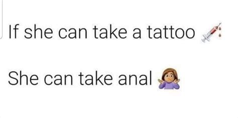 til tattooed people can automatically do anal this logic may work as r badmensanatomy with some