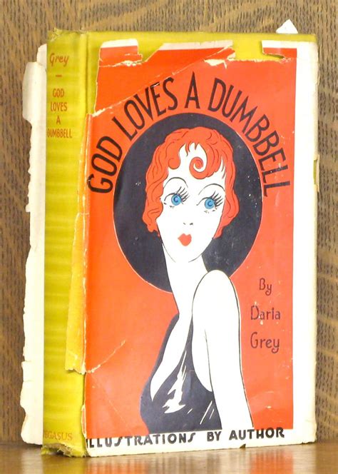 God Loves A Dumbbell By Daria Grey Very Good Hardcover 1932 First