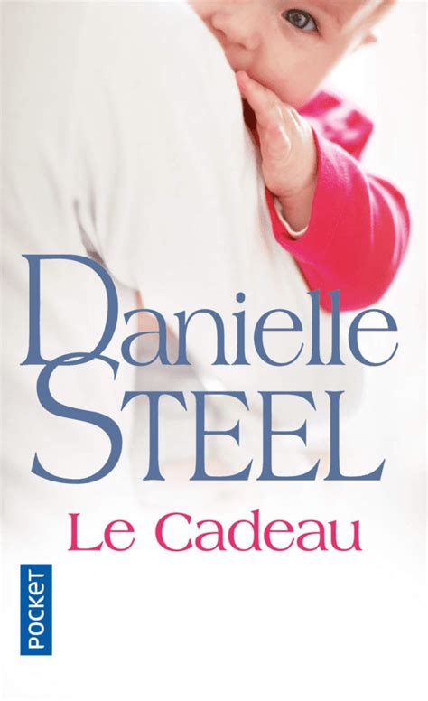 Les 5 Meilleurs Livres De Danielle Steel Chronolivre