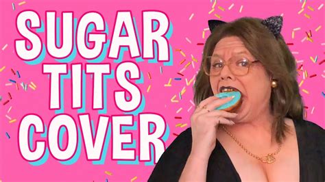 Sugar Tits Cover Youtube