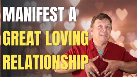 10 Ways To Manifest A Great Loving Relationship Law Of Attraction