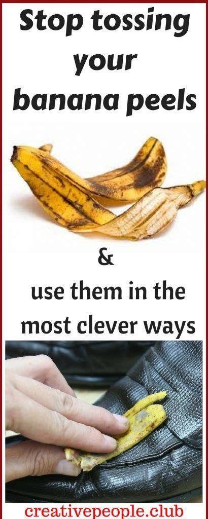 Stop Tossing Your Banana Peels You Can Use Them In The Most Clever