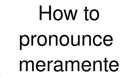 How To Pronounce Meramente Spanish Youtube