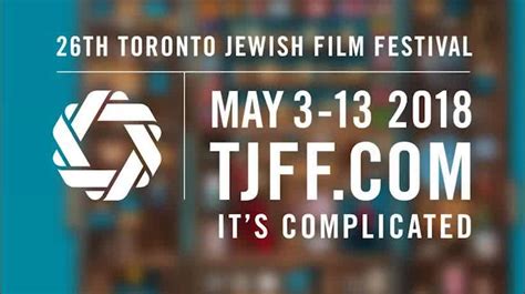 Toronto Jewish Film Festival 2018 Tjff Presenters Of Canadas Premiere Jewish Cultural Event
