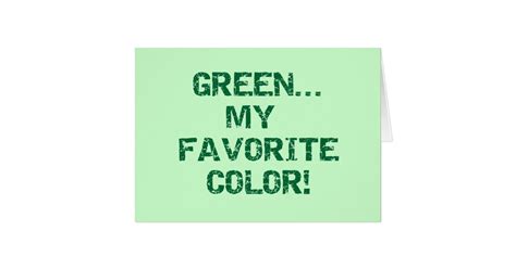 Green My Favorite Color T Shirts And Ts Card Zazzle