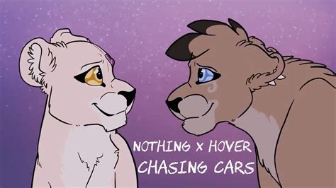 Nothing X Hover ~ Chasing Cars My Pride Youtube