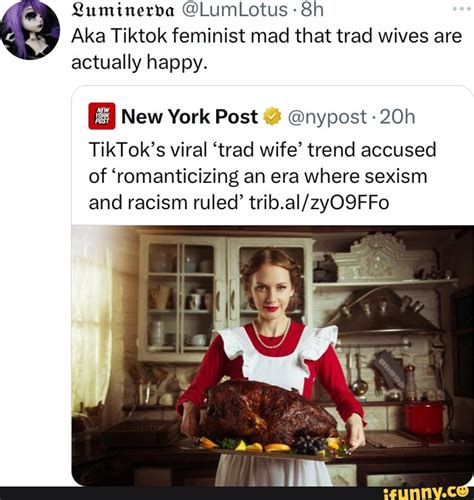 Luminerva Lumlotus Aka Tiktok Feminist Mad That Trad Wives Are Actually Happy I New York Post