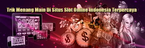 Trik slot online yang ketiga adalah tentukan kapan main lagi. Agen Situs Judi Slot Online Indonesia Terpercaya: Trik Menang Main Di Situs Slot Online ...