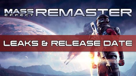 Mass Effect Trilogy Remaster Leak Potential Release Date Youtube
