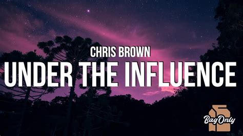 Chris Brown Under The Influence Lyrics YouTube Music